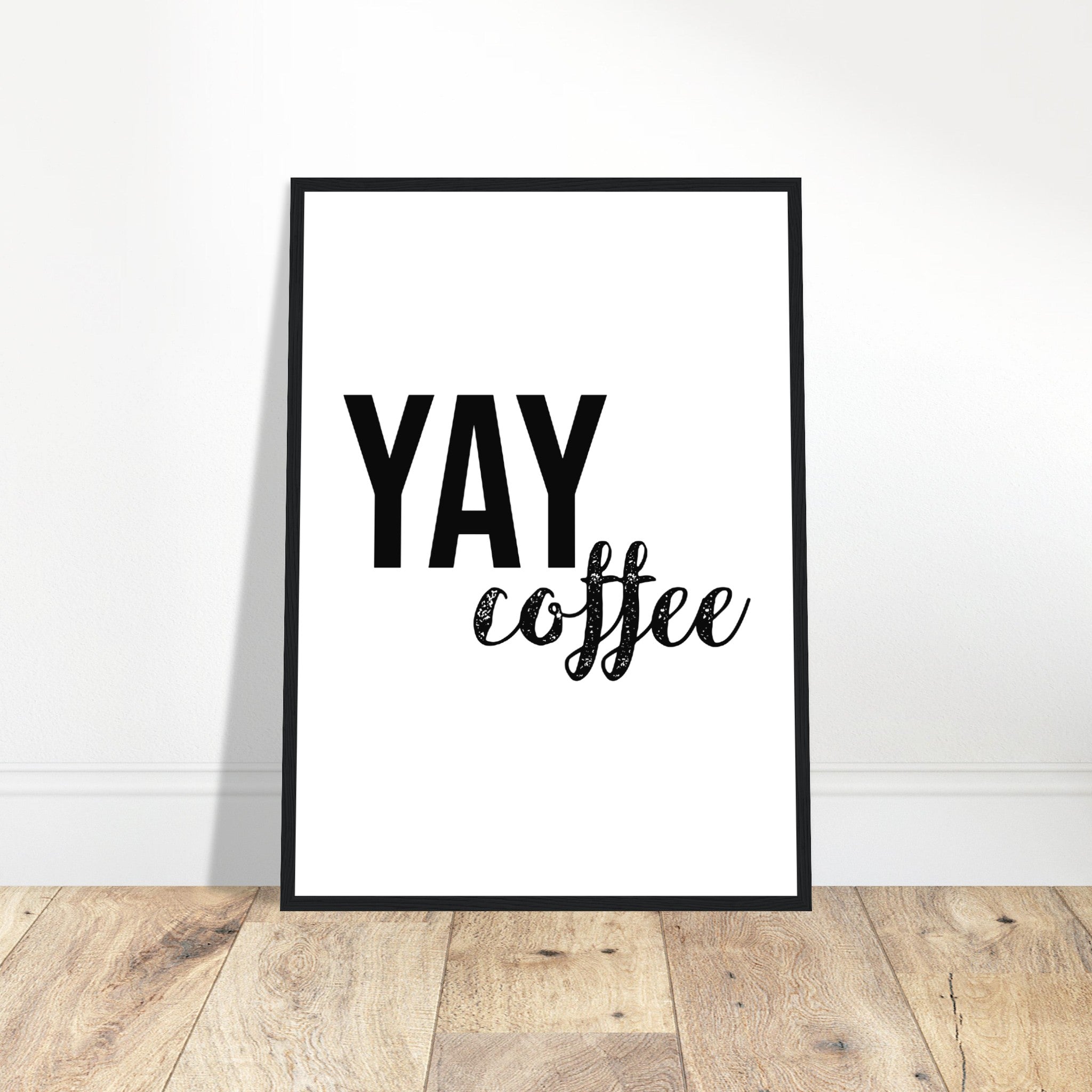 Yay Coffee Poster