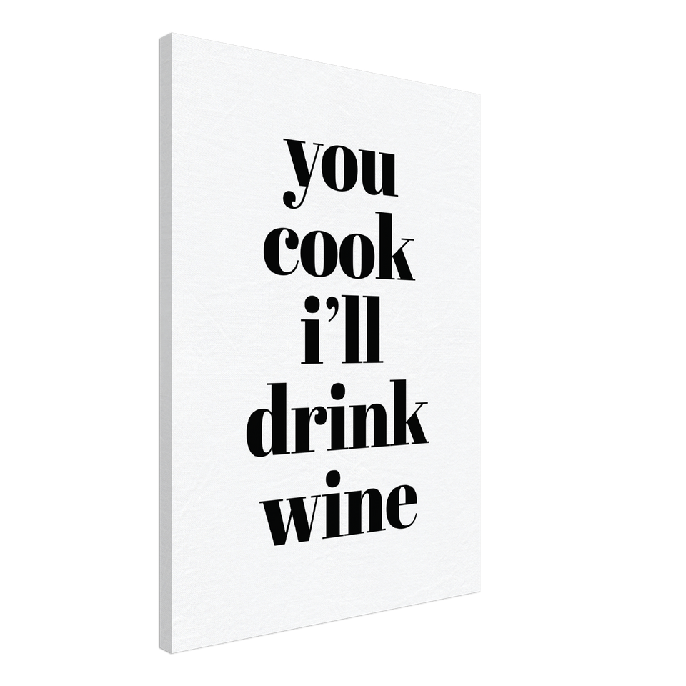 Kitchen You Cook Ill Drink Wine Canvas