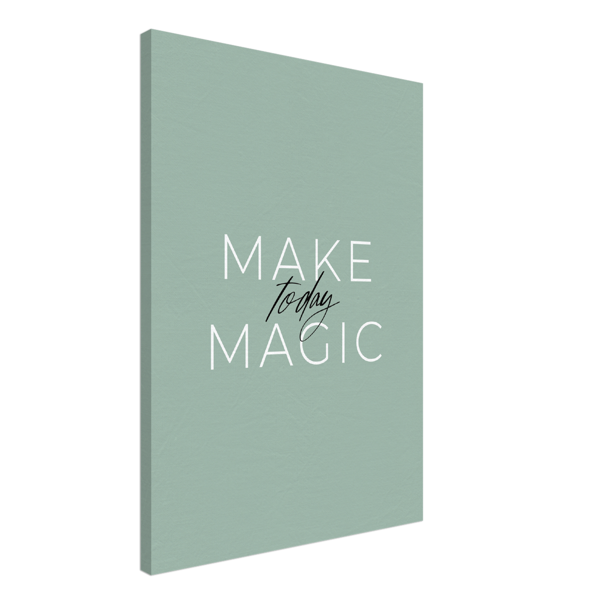 Make Today Magic Canvas