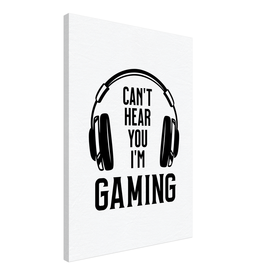 Can't Hear You Gaming Headphones Canvas